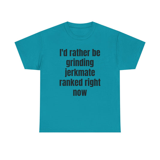 Grinding Jerkmate Ranked Tee — Funny Gamer Livestream T-Shirt